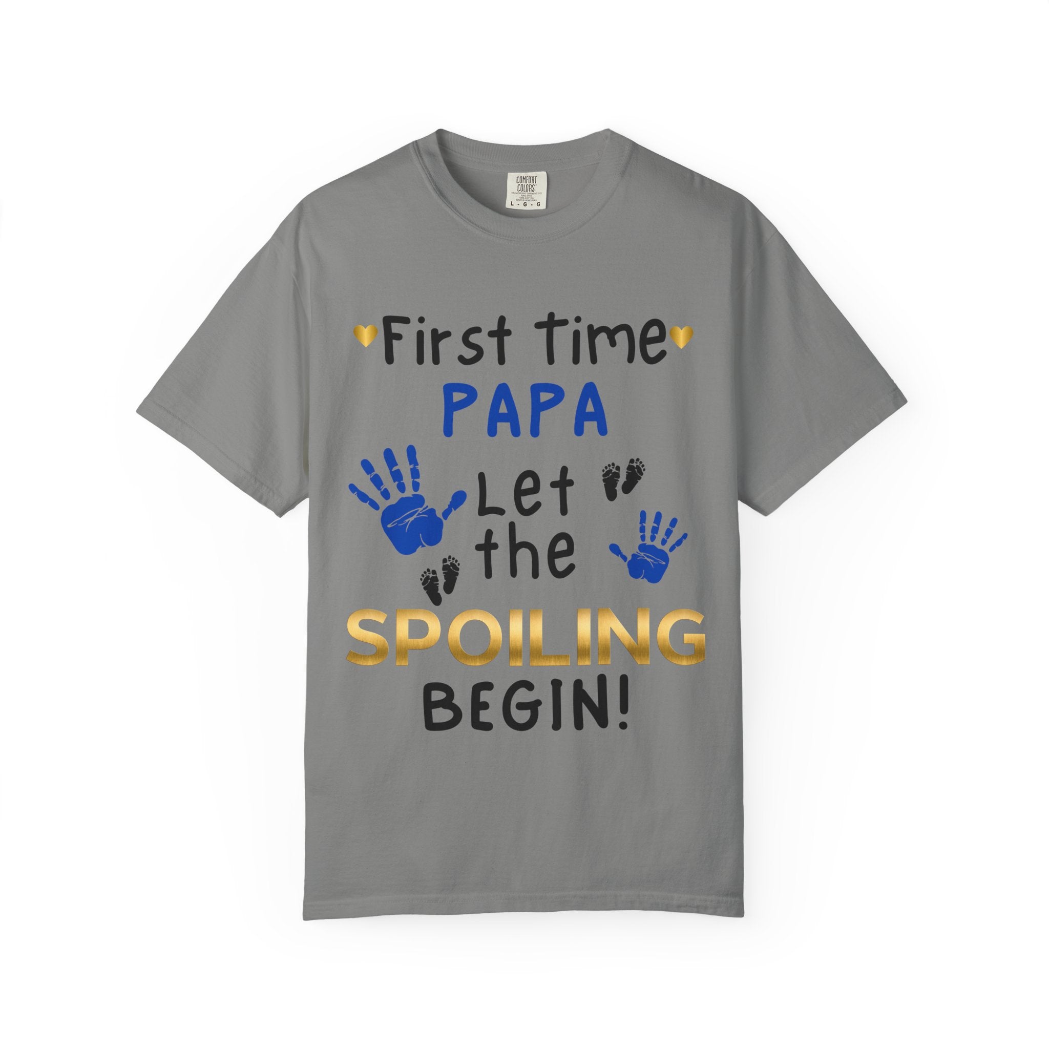 First Time Papa – Let the Spoiling Begin! T-Shirt