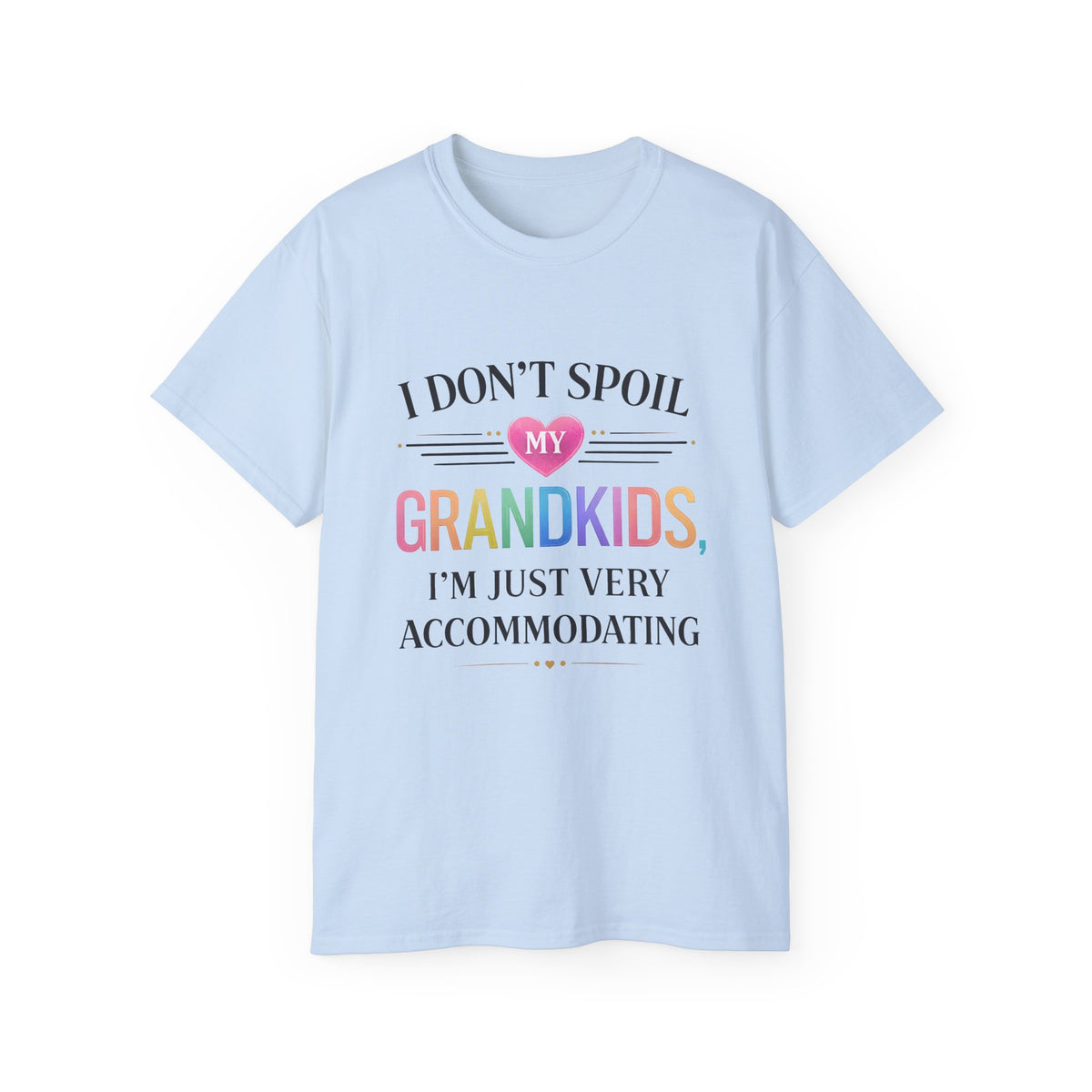 I Don't Spoil My Grandkids, I'm Just Very Accommodating t-shirt - additional view