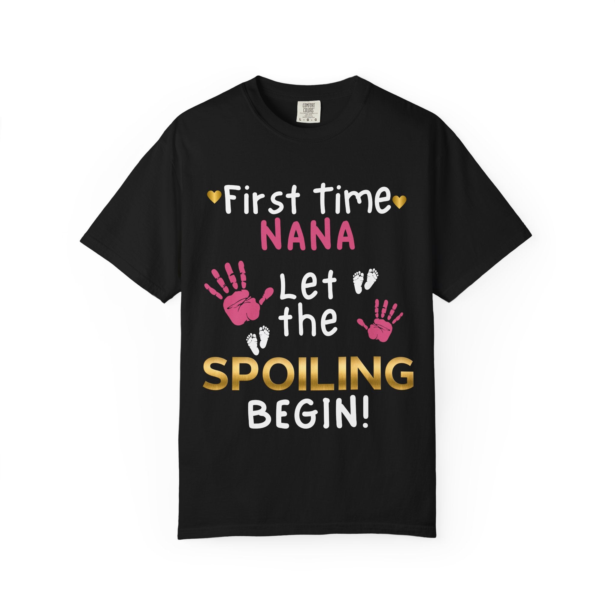 First Time Nana – Let the Spoiling Begin! T-Shirt