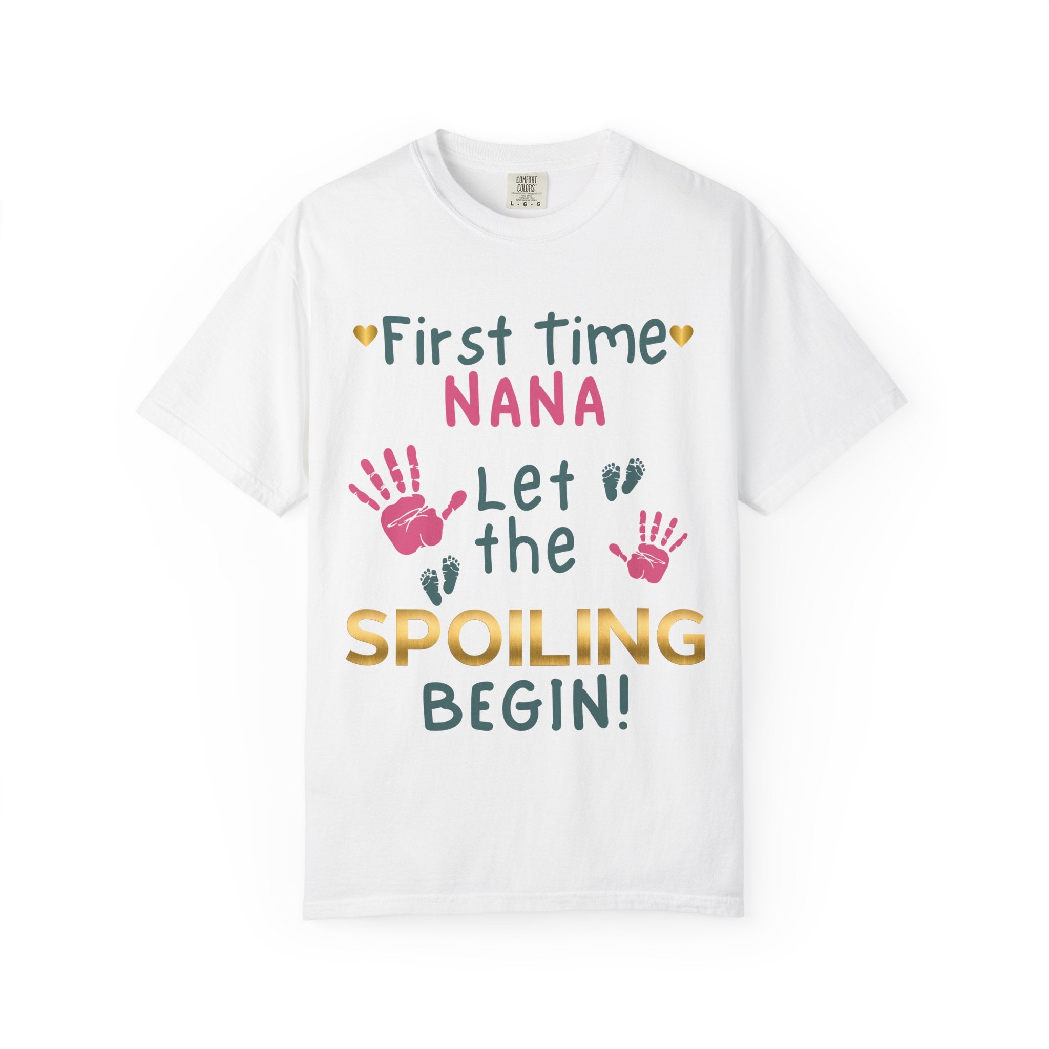 First Time Nana – Let the Spoiling Begin! T-Shirt