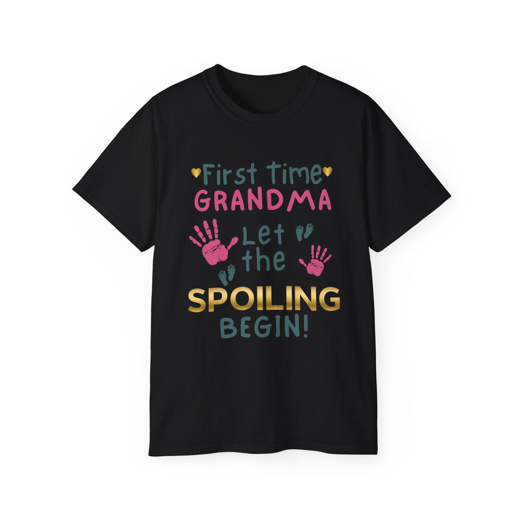 First Time Grandma – Let the Spoiling Begin! T-Shirt