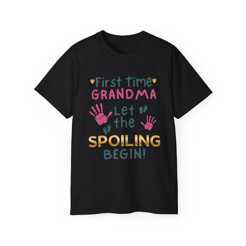 First Time Grandma – Let the Spoiling Begin! T-Shirt