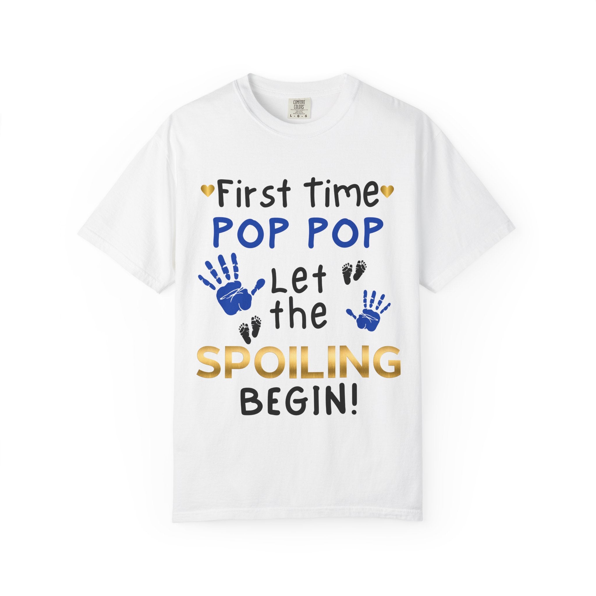 First Time Pop Pop – Let the Spoiling Begin! T-Shirt