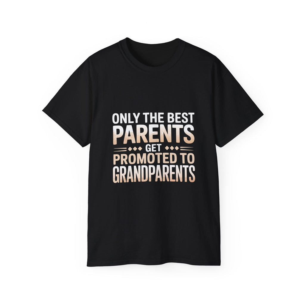 Only The Best Parents Get Promoted To Grandparents T-Shirt