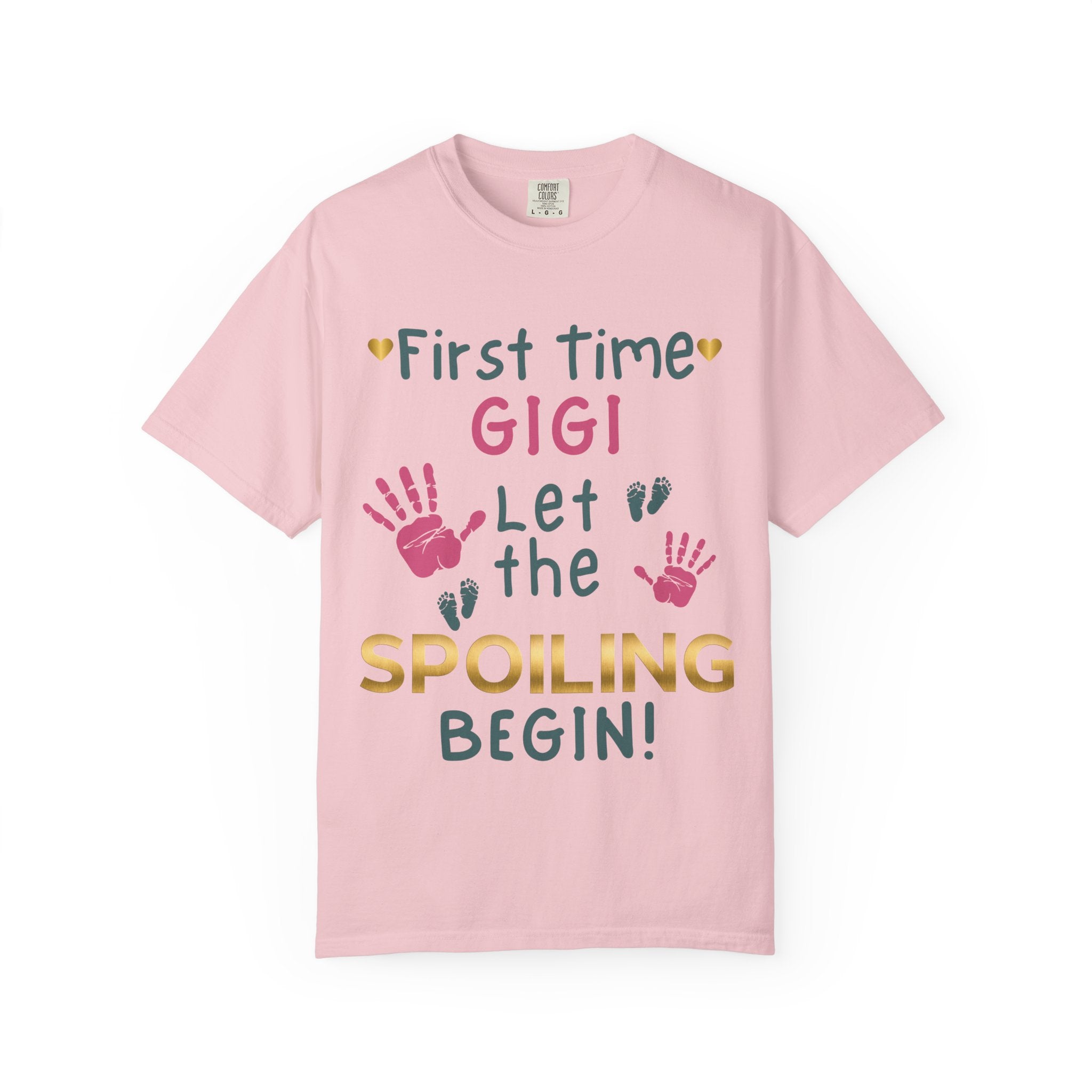 First Time Gigi – Let the Spoiling Begin! T-Shirt