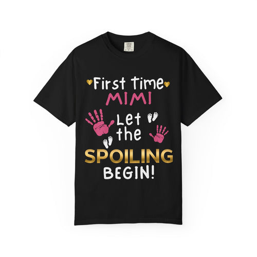 First Time Mimi – Let the Spoiling Begin! T-Shirt