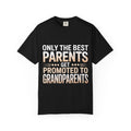 Only the Best Parents Get Promoted to Grandparents T-Shirt