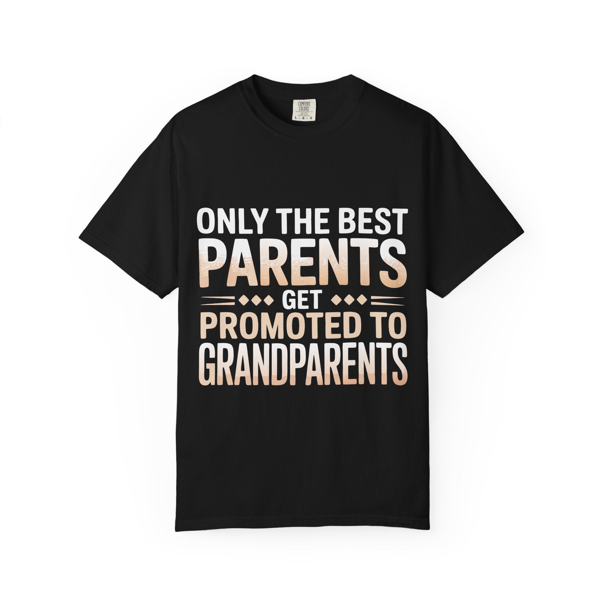 Only the Best Parents Get Promoted to Grandparents T-Shirt