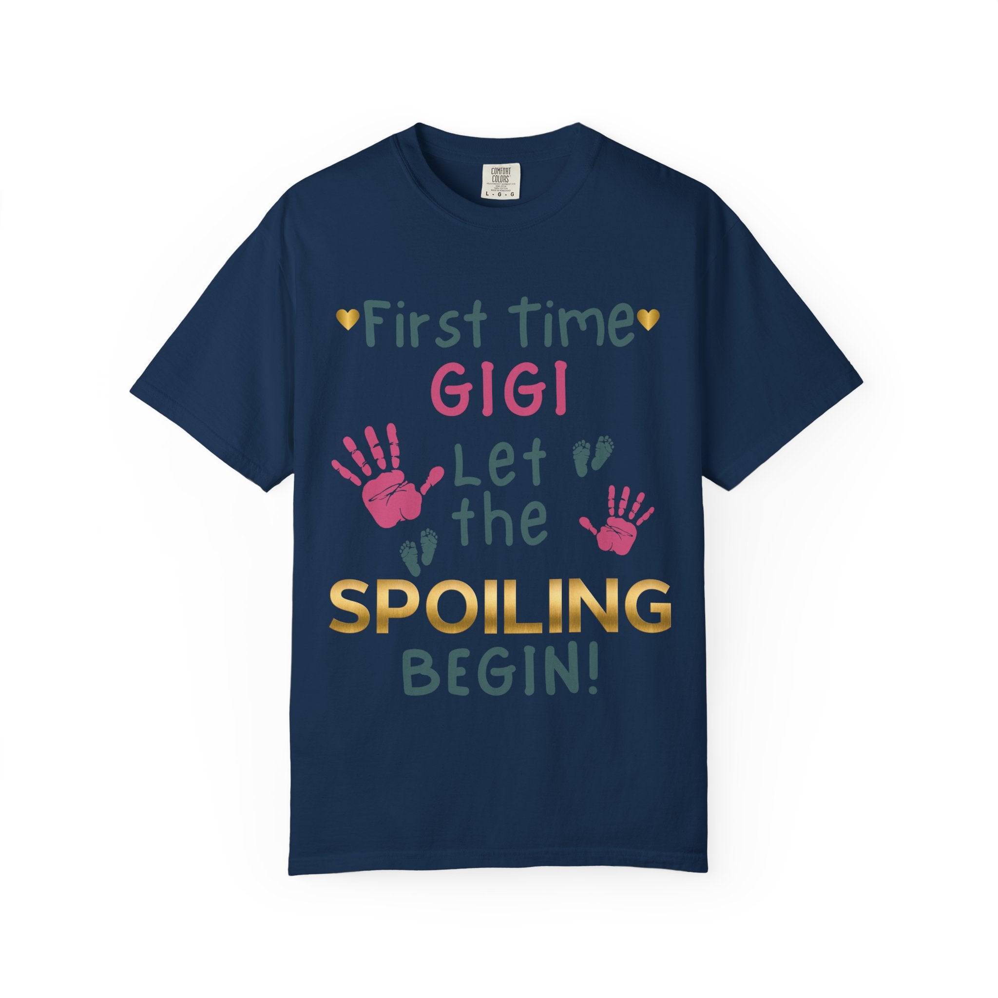 First Time Gigi – Let the Spoiling Begin! T-Shirt
