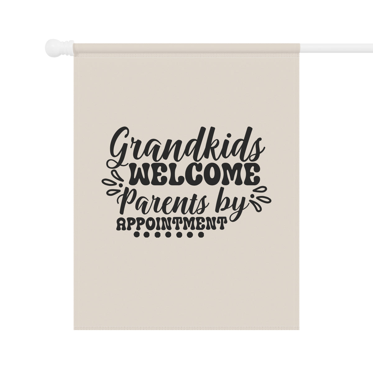 Grandkids Welcome, Parents by Appointment house banner - additional view