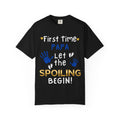 First Time Papa – Let the Spoiling Begin! T-Shirt