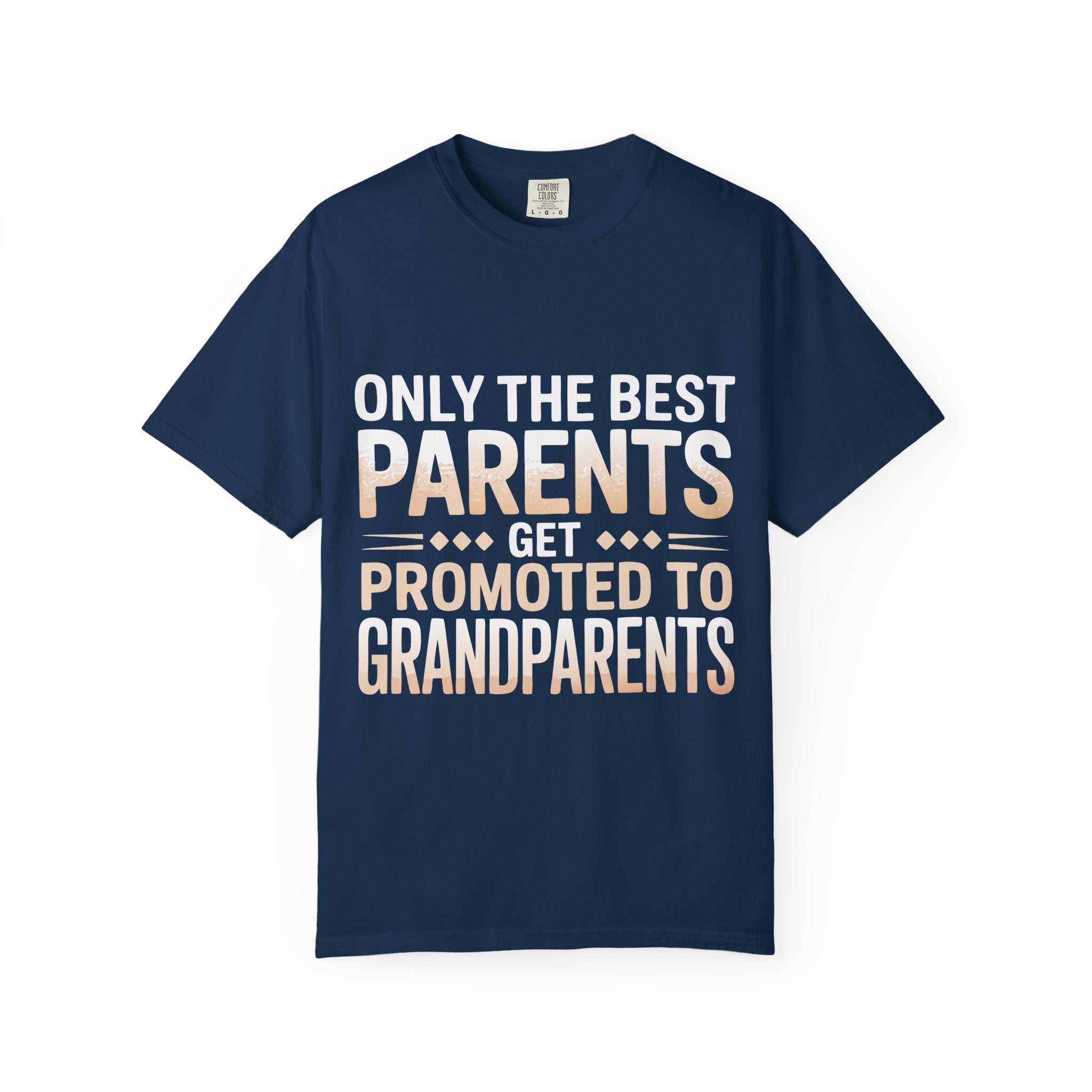 Only the Best Parents Get Promoted to Grandparents T-Shirt