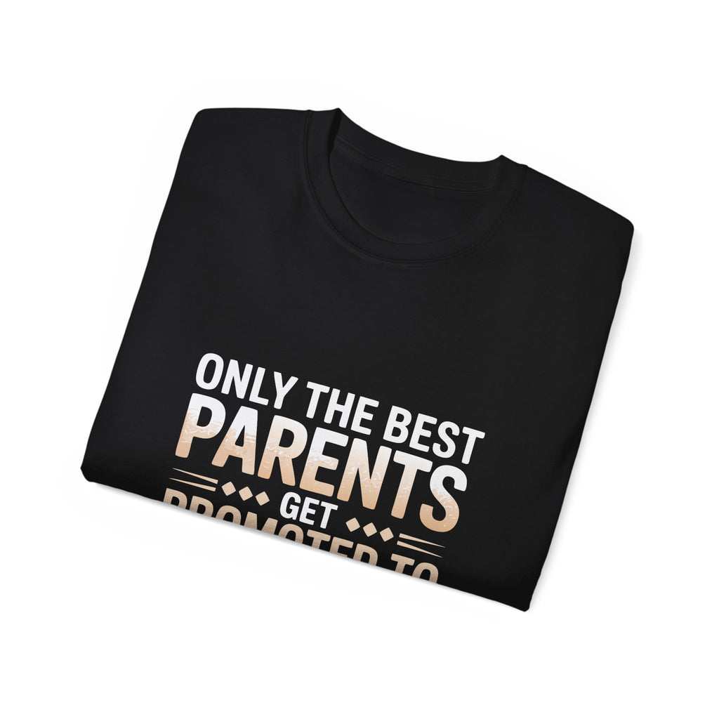 Only the Best Parents Get Promoted to Grandparents t-shirt - additional view