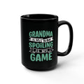 Grandma Is My Name Spoiling Is My Game 15oz Black Mug — Funny Grandma Gift