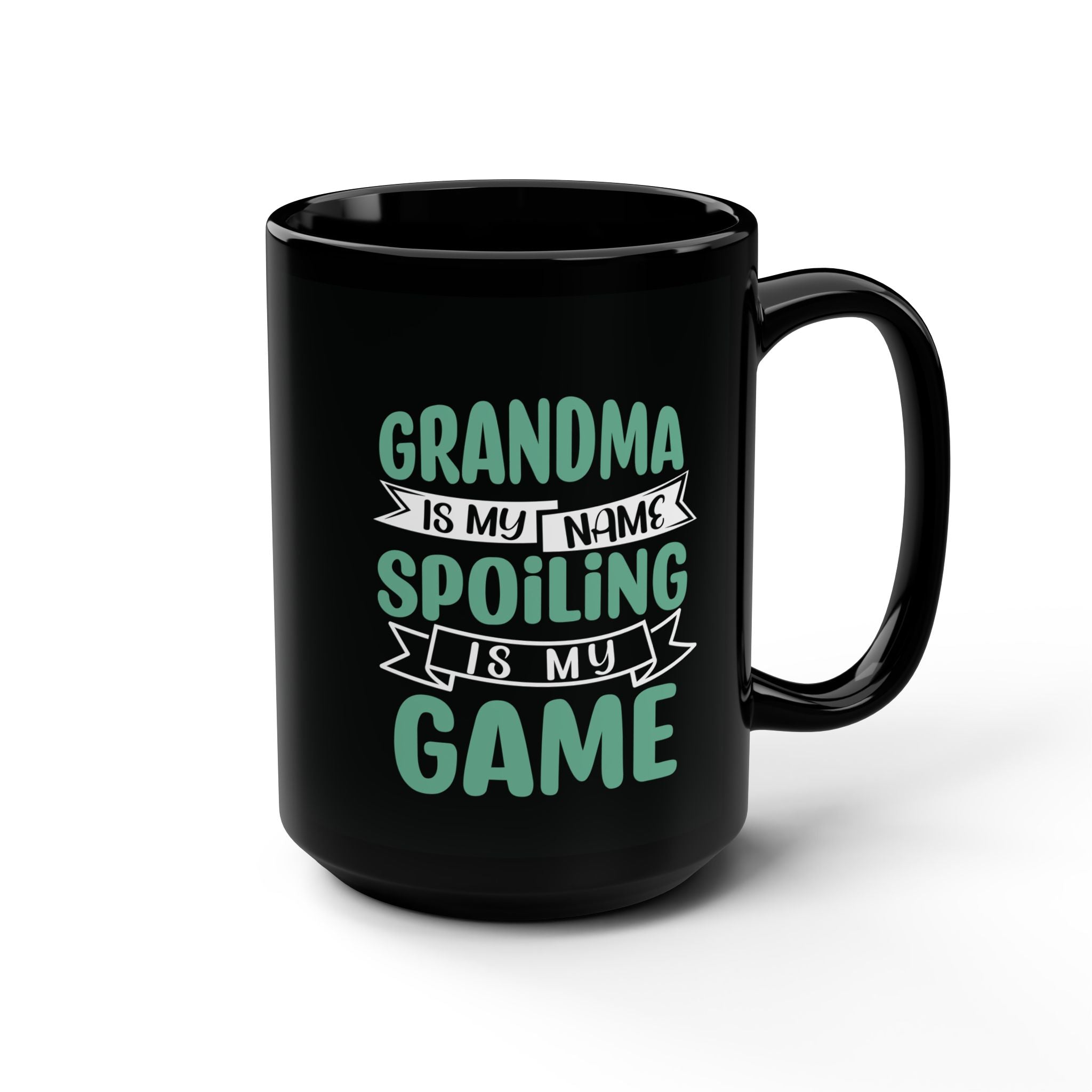 Grandma Is My Name Spoiling Is My Game 15oz Black Mug — Funny Grandma Gift