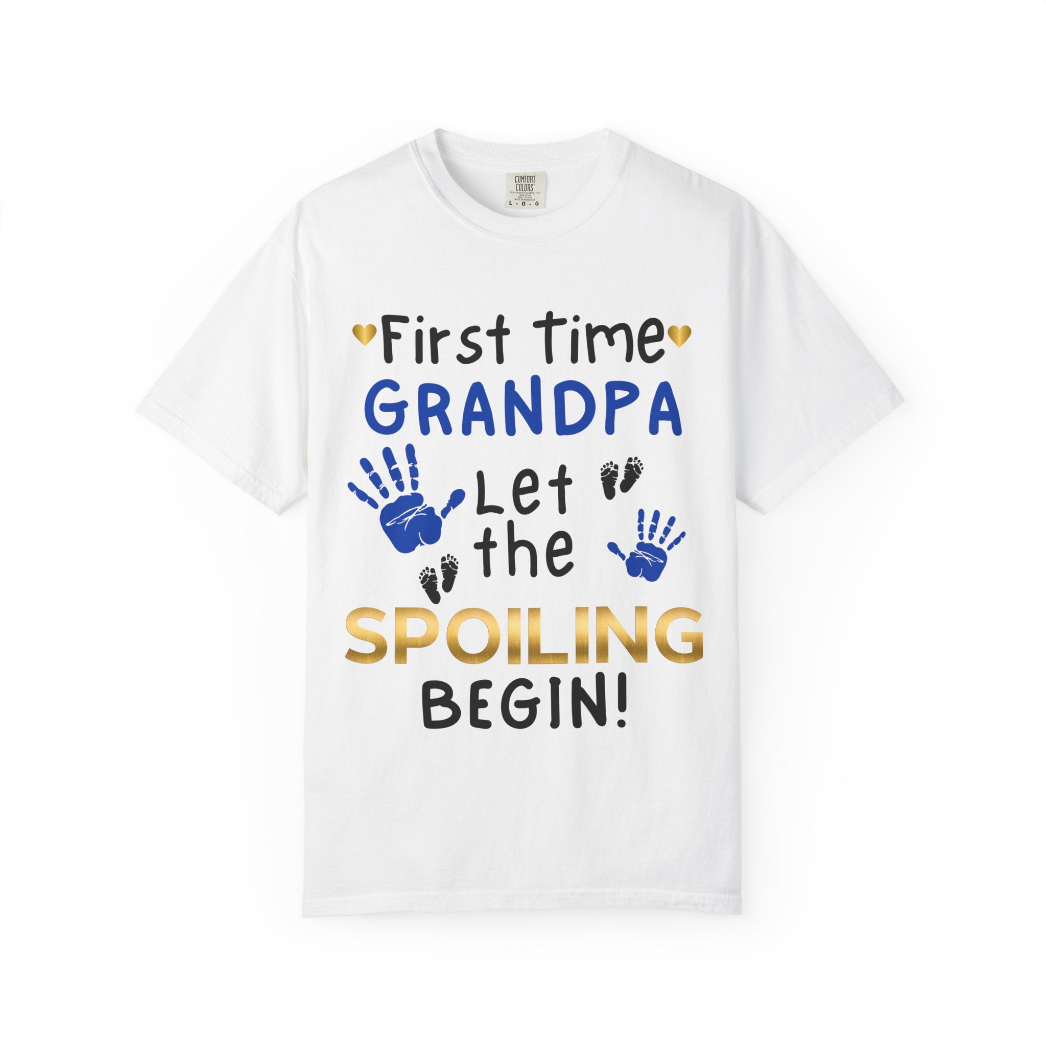 First Time Grandpa – Let the Spoiling Begin! T-Shirt