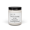 You're Going to Be Fantastic Grandparents soy candle - Apple Harvest scent