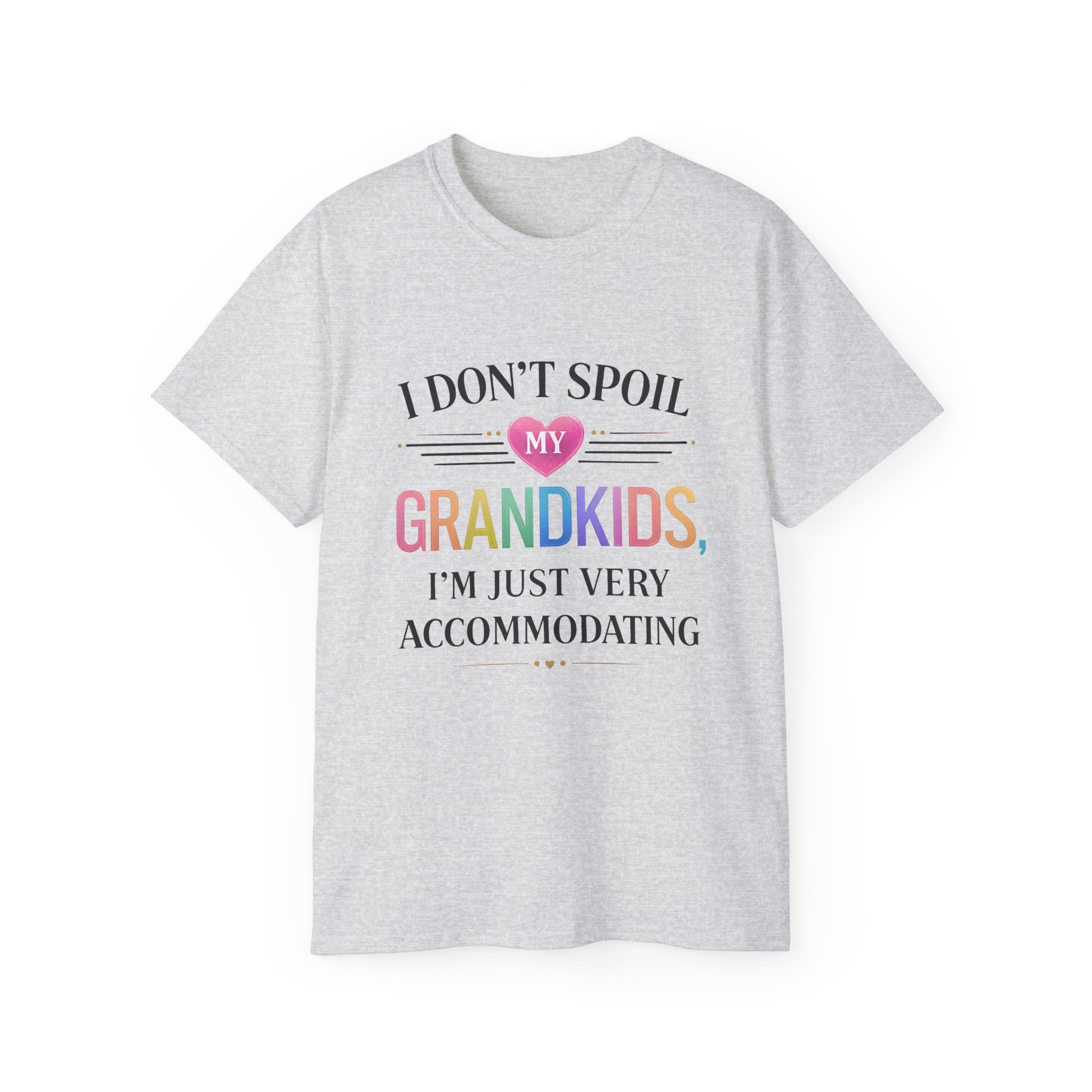 Grandkids T-Shirt - "I Don't Spoil My Grandkids, I'm Just Very Accommodating" Grandparent Tee